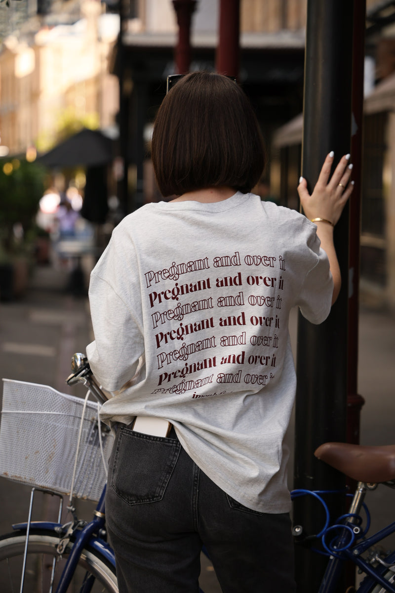 Pregnant & Over It T-Shirt