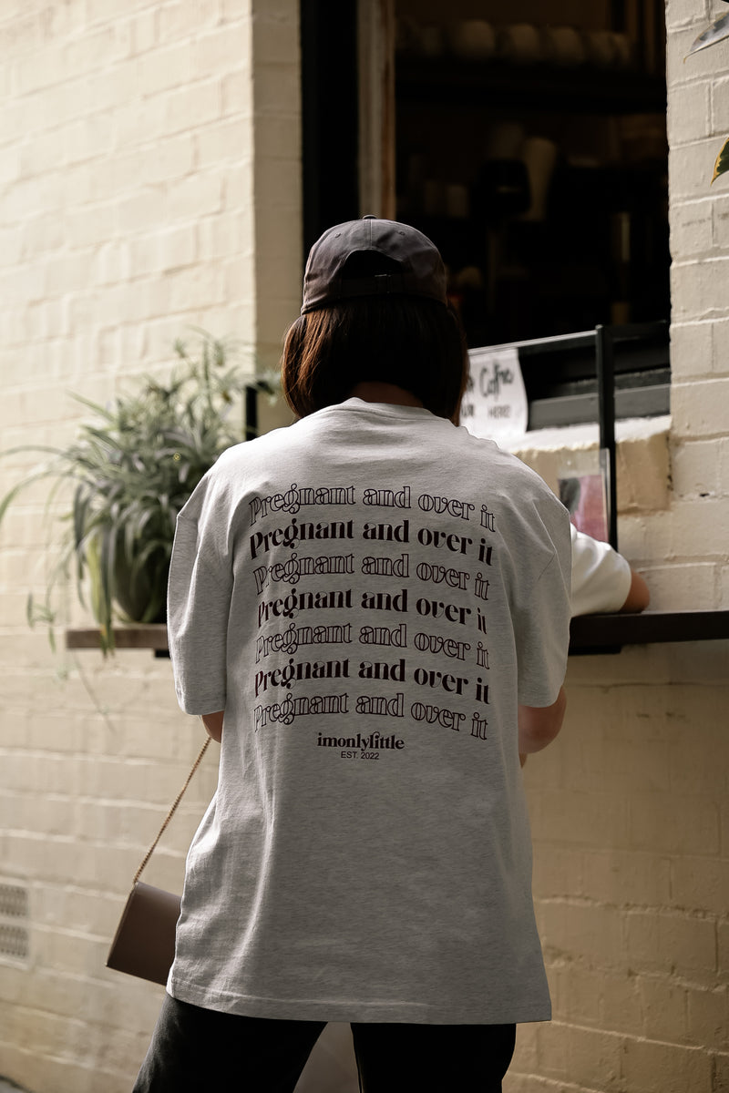 Pregnant & Over It T-Shirt