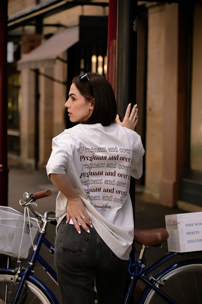 Pregnant and over it Tee